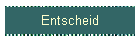 Entscheid