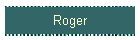 Roger